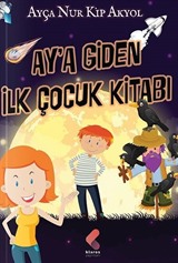 Aya Giden İlk Çocuk Kitabı