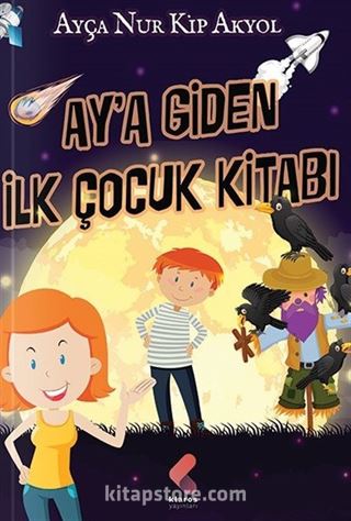 Aya Giden İlk Çocuk Kitabı