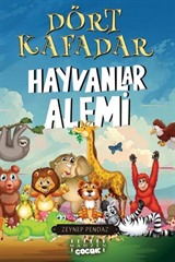 Dört Kafadar / Hayvanlar Alemi