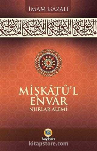 Mişkatû'l Envar Nurlar Alemi