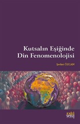 Kutsalın Eşiğinde Din Fenomenolojisi