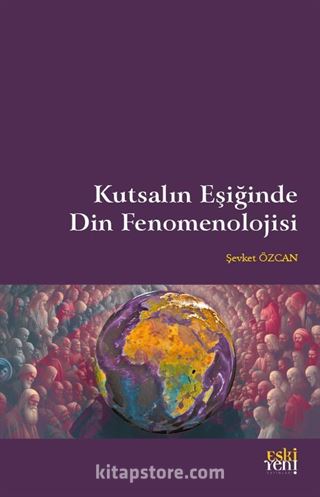 Kutsalın Eşiğinde Din Fenomenolojisi