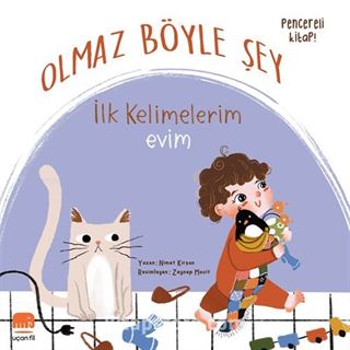 Olmaz Böyle Şey / İlk Kelimelerim - Evim