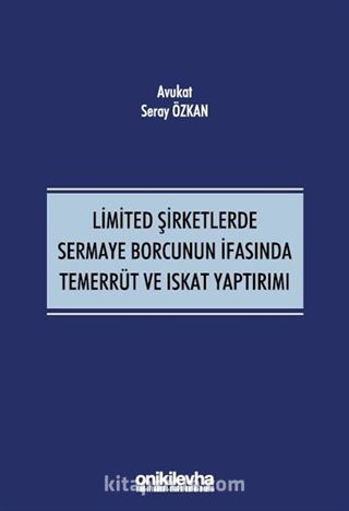 Limited Şirketlerde Sermaye Borcunun İfasında Temerrüt ve Iskat Yaptırımı