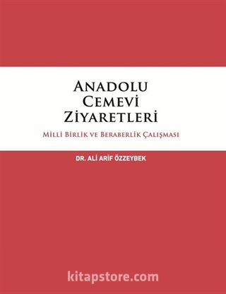 Anadolu Cemevi Ziyaretleri Milli Birlik ve Beraberlik Çalışması