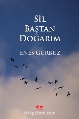 Sil Baştan Doğarım