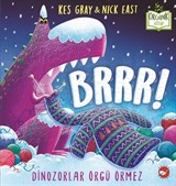 Brrr! Dinozorlar Örgü Örmez