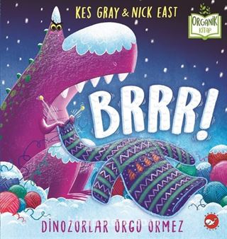 Brrr! Dinozorlar Örgü Örmez