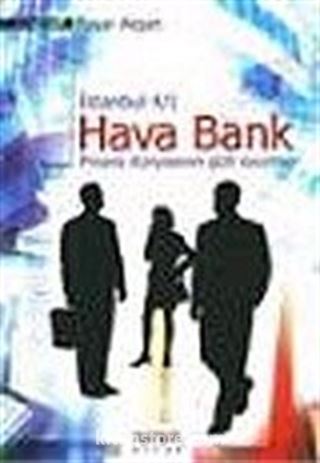 Hava Bank: Finans Dünyasının Gizli Oyunları