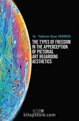 The Types Of Freedom In The Apperception Of Pictorial Art Regarding Aesthetics