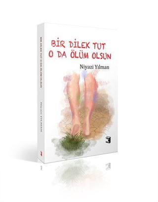 Bir Dilek Tut O da Ölüm Olsun