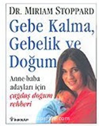 Gebe Kalma, Gebelik ve Doğum