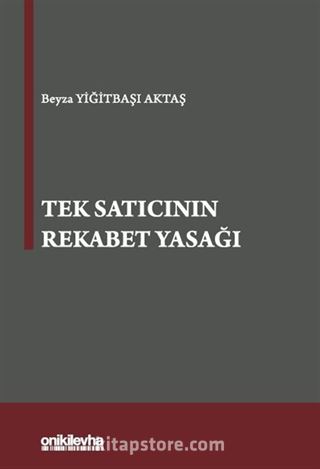 Tek Satıcının Rekabet Yasağı