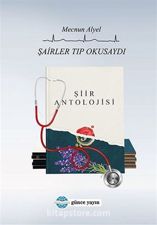 Şairler Tıp Okusaydı