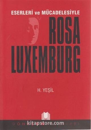 Eserleri ve Mücadelesiyle Rosa Luxemburg