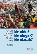 2015-2020 Arasındaki Gelişmelere Bir Genel Bakış - Ne Oldu? Ne Oluyor? Ne Olacak?