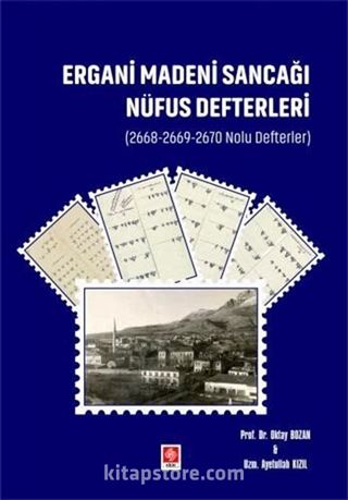 Ergani Madeni Sancağı Nüfus Defterleri (2668-2669-2670 Nolu Defterler )