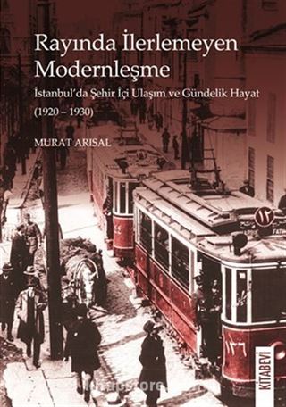 Rayında İlerlemeyen Modernleşme