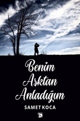 Benim Aşktan Anladığım