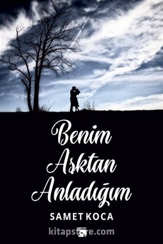 Benim Aşktan Anladığım