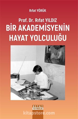 Prof. Dr. Rıfat Yıldız: Bir Akademisyenin Hayat Yolculuğu