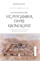 Hz. Peygamber Dönemi Kronolojisi (Cilt 1)