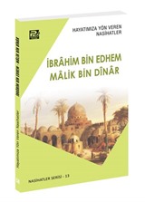 Hayatımıza Yön Veren Nasihatler / İbrâhim Bin Edhem & Mâlik Bin Dînâr