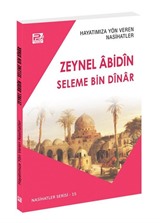 Hayatımıza Yön Veren Nasihatler / Zeynel Âbidîn & Seleme Bin Dînâr