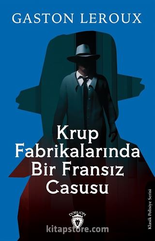 Krup Fabrikalarında Bir Fransız Casusu