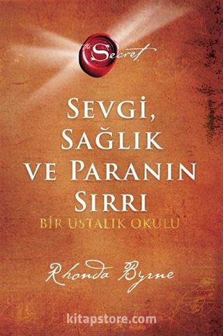 The Secret - Sevgi Sağlık ve Paranın Sırrı (Ciltli)