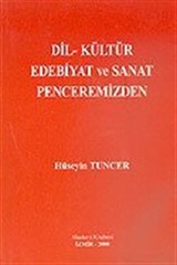 Dil Kültür Edebiyat ve Sanat Penceremizden