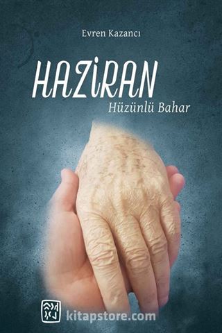 Haziran: Hüzünlü Bahar