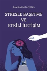 Stresle Başetme ve Etkili İletişim