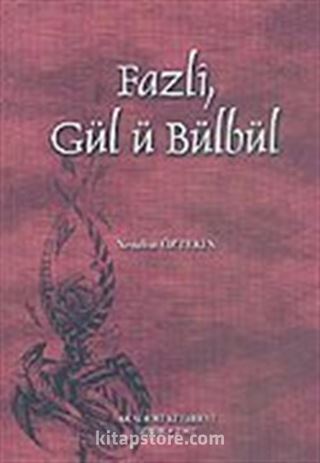 Fazlı, Gül-ü Bülbül