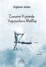 Zamanın Kıyısında Yaşayanlara Mektup