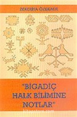 Bigadiç Halk Bilimine Notlar