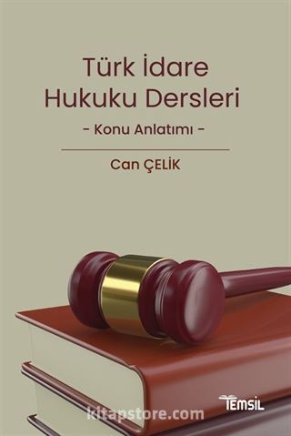 Türk İdare Hukuku Dersleri Konu Anlatımı