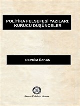 Politika Felsefesi Yazıları: Kurucu Düşünceler