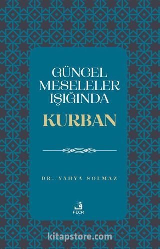 Güncel Meseleler Işığında Kurban