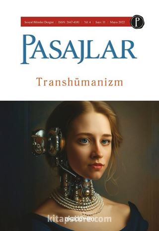 Pasajlar Sosyal Bilimler Dergisi Sayı 11: Transhümanizm