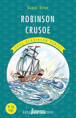 Robinson Crusoe / Resimli Genç Klasikler Serisi (Kısaltılmış Metin)