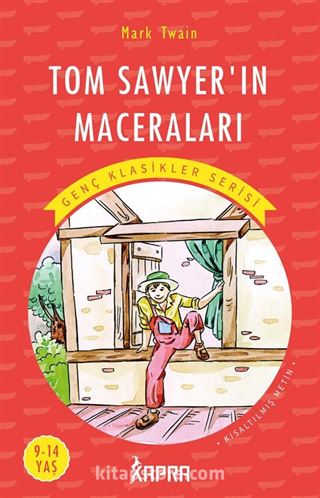 Tom Sawyerın Maceraları / Resimli Genç Klasikler Serisi (Kısaltılmış Metin)