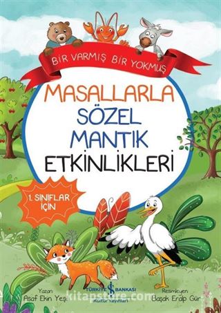 Masallarla Sözel Mantık Etkinlikleri / Bir Varmış Bir Yokmuş