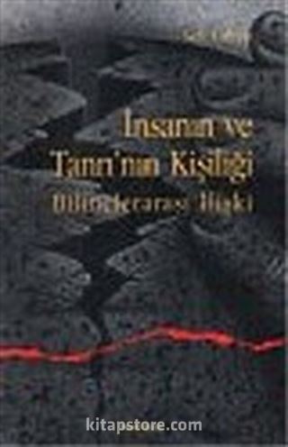 İnsanın ve Tanrı'nın Kişiliği: Bilinçlerarası İlişki