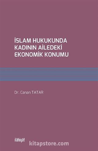 İslam Hukukunda Kadının Ailedeki Ekonomik Konumu