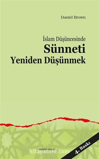 İslam Düşüncesinde Sünneti Yeniden Düşünmek