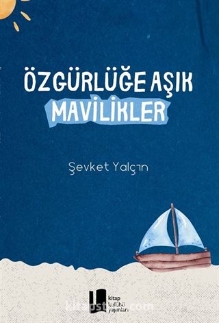 Özgürlüğe Aşık Mavilikler