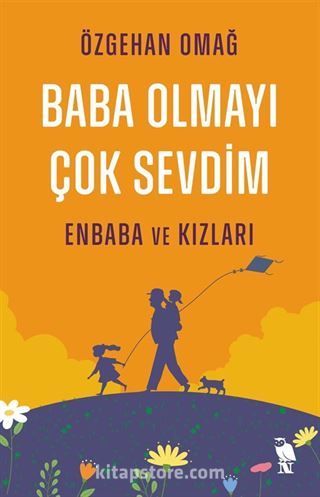 Baba Olmayı Çok Sevdim