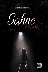 Sahne: Ateş ve Kül