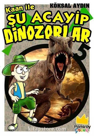 Kaan ile Şu Acayip Dinozorlar